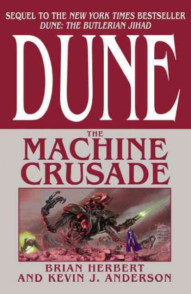 Dune., the machine crusade / The machine crusade / Brian Herbert and Kevin J. Anderson. Hardcover Book