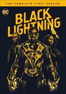 Black Lightning. The complete first season / developed by Salim Akil.