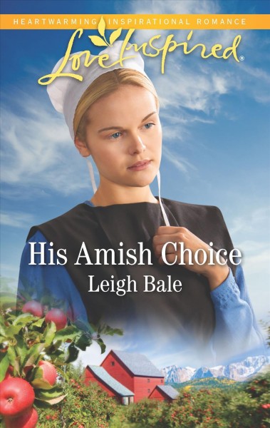 His Amish choice / Leigh Bale.