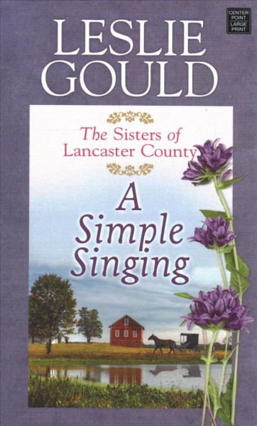 A simple singing [large print] / Leslie Gould.