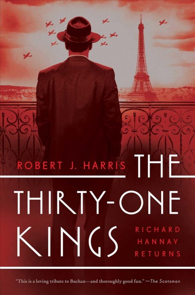 The thirty-one kings : Richard Hannay returns / Robert J. Harris.
