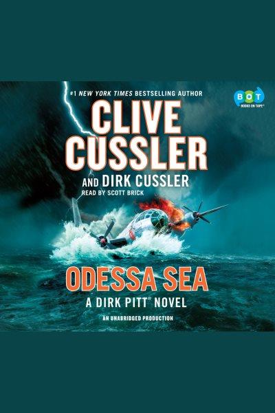Odessa sea [electronic resource] : Dirk Pitt Series, Book 24. Clive Cussler.