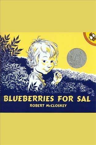 Blueberries for sal [electronic resource]. Robert McCloskey.