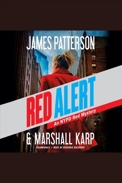 Red alert [electronic resource] : An NYPD Red Mystery. James Patterson.