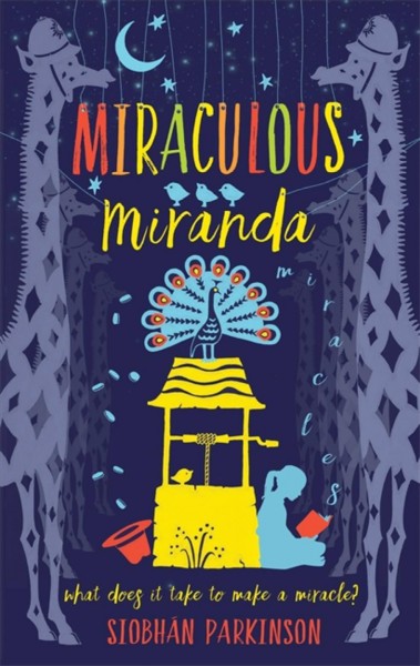 Miraculous Miranda / Siobhán Parkinson ; [illustrated by Karen Radford].