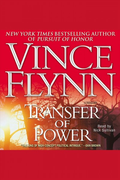 Transfer of power [electronic resource] : Mitch Rapp Series, Book 3. Vince Flynn.