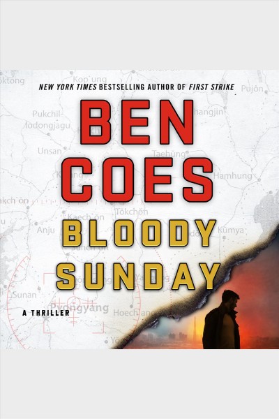 Bloody sunday [electronic resource] : Dewey Andreas Series, Book 8. Ben Coes.