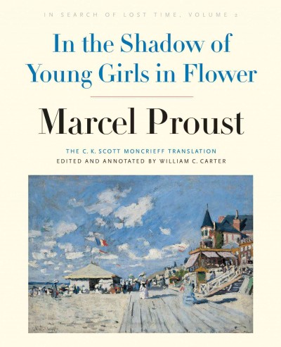 In the shadow of young girls in flower / Marcel Proust ; edited and annotated by William C. Carter.