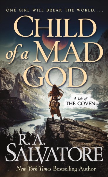 Child of a mad god : a tale of the Coven / R.A. Salvatore.