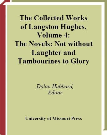 The novels : Not without laughter, and, Tambourines to glory / edited with an introduction by Dolan Hubbard.