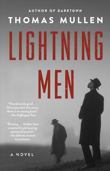 Lightning men : a novel / Thomas Mullen.