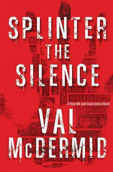 Splinter the silence / Val McDermid.