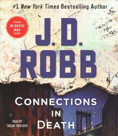 Connections in death [sound recording] : an Eve Dallas novel / J. D. Robb.