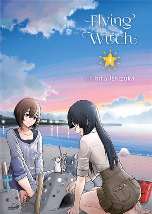 Flying witch. 4, Serene sorcery / Chihiro Ishizuka ; translation, Melissa Tanaka.