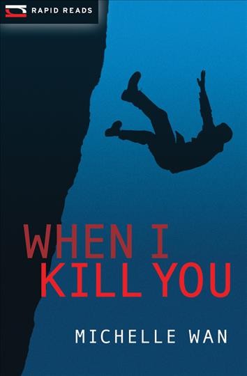 When I kill you / Michelle Wan.
