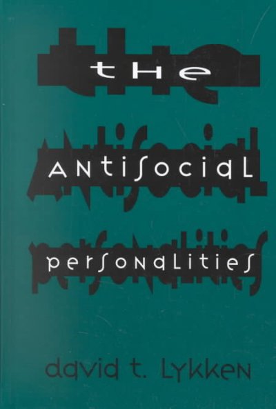 The antisocial personalities / David T. Lykken. --