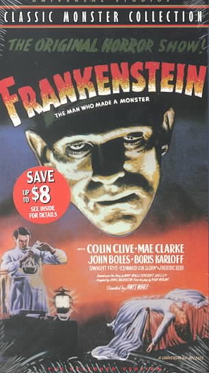 Frankenstein [videorecording] : the man who made a monster / Universal Pictures Corp.