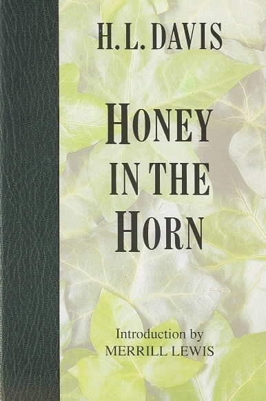 Honey in the horn / H.L. Davis ; introduction by Merrill Lewis.