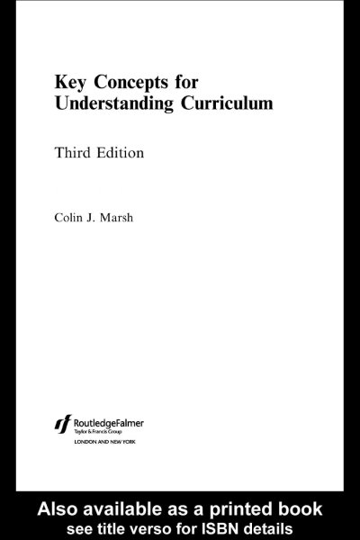Key concepts for understanding curriculum / Colin J. Marsh.