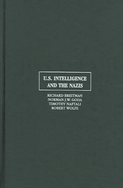 U.S. intelligence and the Nazis / Richard Breitman [and others].