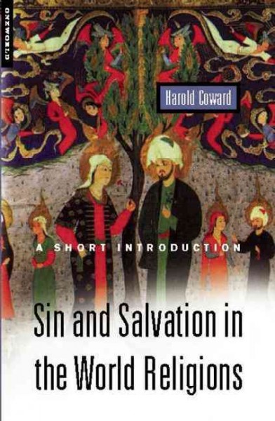 Sin and salvation in the world religions / Harold Coward.