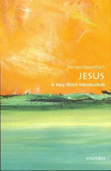 Jesus : a very short introduction / Richard Bauckham.
