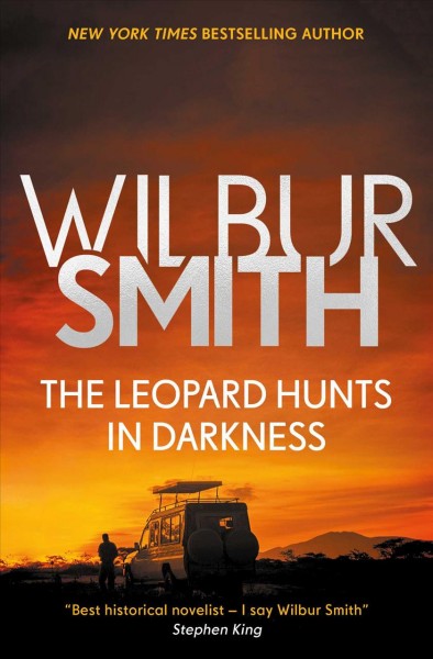 The leopard hunts in darkness / Wilbur Smith.