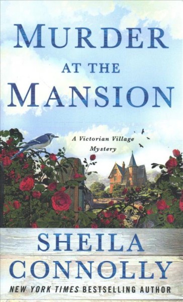 Murder at the mansion : a mystery / Sheila Connolly.