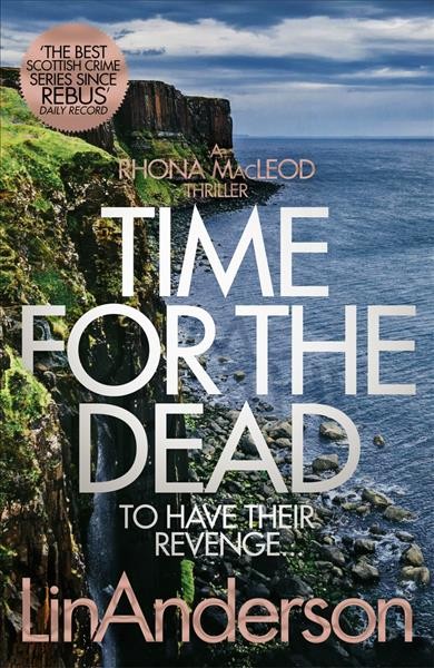 Time for the dead : to have their revenge... / Lin Anderson.