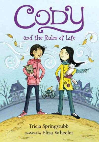 Cody and the rules of life / Tricia Springstubb ; illustrated by Eliza Wheeler.