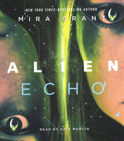 Alien:  echo / Mira Grant.