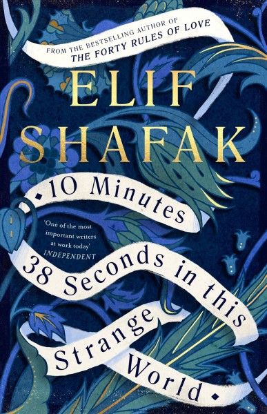 10 minutes 38 seconds in this strange world / Elif Shafak. 