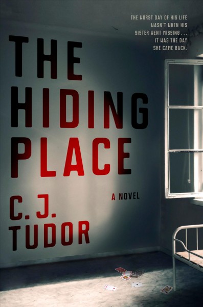 The hiding place : a novel / C. J. Tudor.