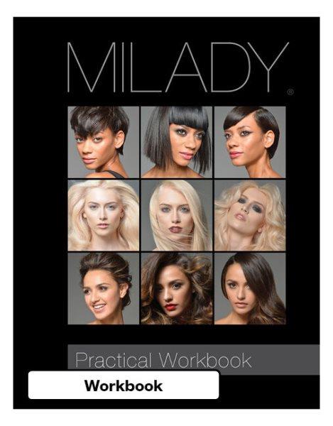 Milady standard cosmetology practical workbook.