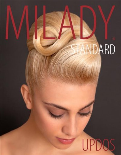 Milady standard updos / Timothy C. Johnson.