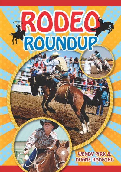 Rodeo roundup / Wendy Pirk & Duane Radford.