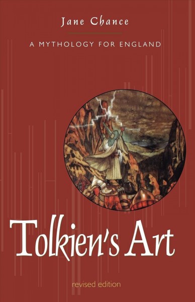 Tolkien's art : a mythology for England / Jane Chance.