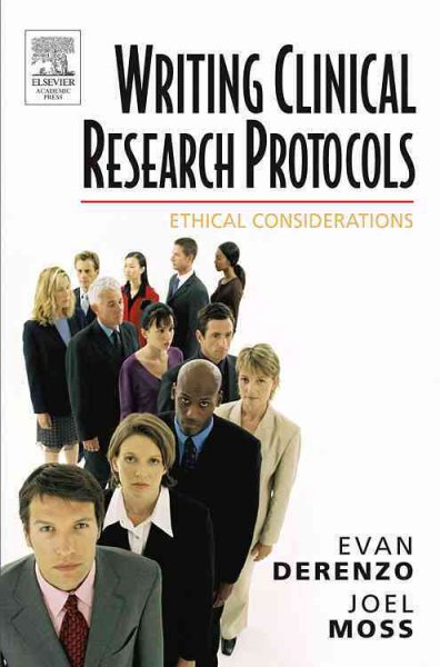 Writing clinical research protocols : ethical considerations / Evan G. DeRenzo and Joel Moss.