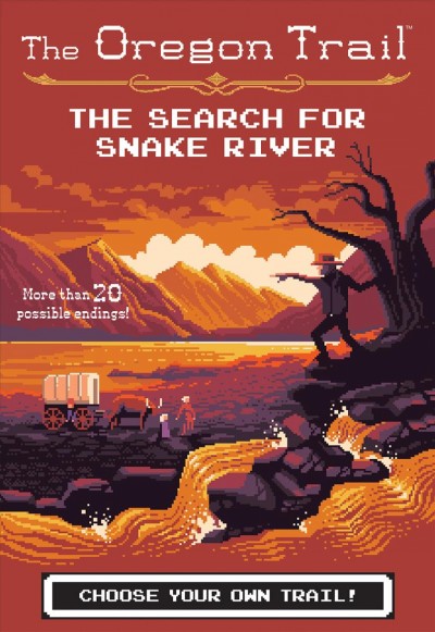 The search for Snake River / Jesse Wiley.