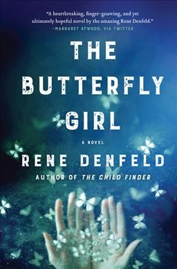 The butterfly girl : a novel / Rene Denfeld