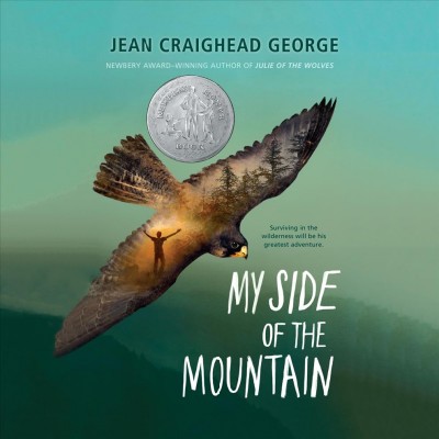 My side of the mountain / written and illustrated by Jean Craighead George.