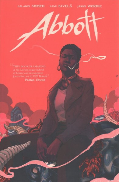 Abbott / written by Saladin Ahmed, illustrated by Sami Kivel©Þ, colored by Jason Wordie ; lettered by Jim Campbell.