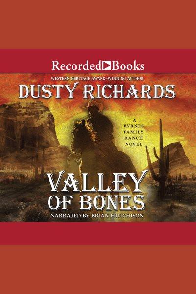 Valley of bones [electronic resource] / Dusty Richards.
