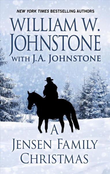 A Jensen family Christmas / William W. Johnstone with J.A.Johnstone.