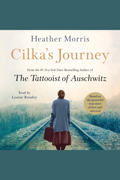 Cilka's journey [electronic resource] : a novel / Heather Morris.
