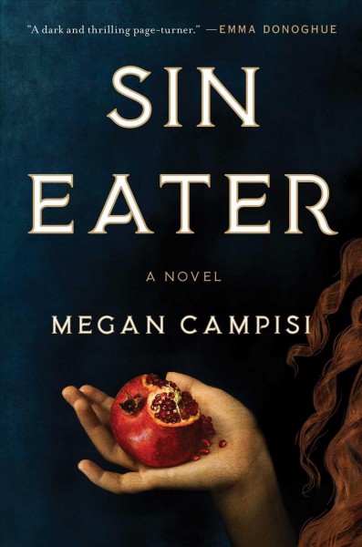 Sin eater : a novel / Megan Campisi.