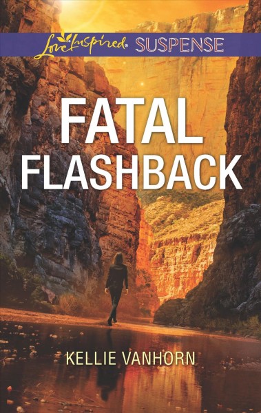 Fatal flashback / Kellie Vanhorn.