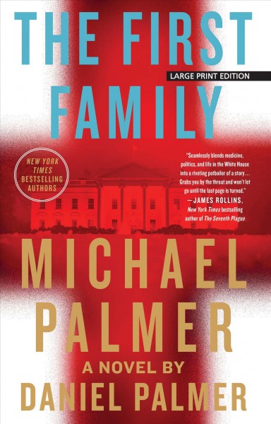 The first family [large print] / Michael Palmer and Daniel Palmer.