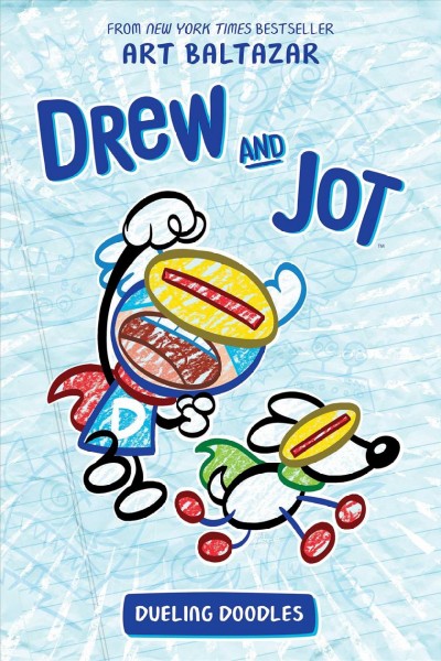 Drew and Jot. 1, Dueling doodles / Art Baltazar.