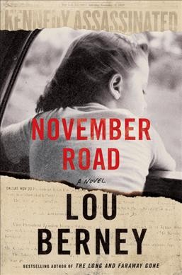 November road : a novel / Lou Berney.